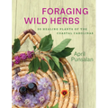 Foraging Wild Herbs: 30 Healing Plants of the Coastal Carolinas