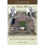 Ross-Ade: Their Purdue Stories, Stadium, and Legacies