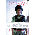 Ordinary Girl: My Life in Extraordinary Times