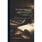Robert Henry Hendershot; or, The Brave Drummer boy of the Rappahannock