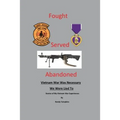 Fought, Served, Abandoned