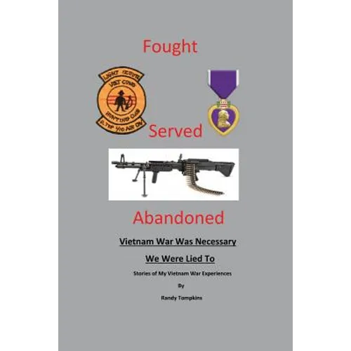 Fought, Served, Abandoned