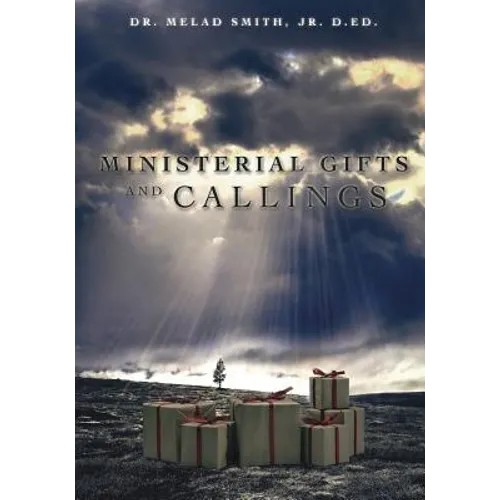 Ministerial Gifts and Callings