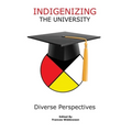 Indigenizing the University: Diverse Perspectives