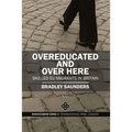 Overeducated and Over Here: Skilled EU Migrants in Britain