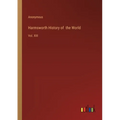 Harmsworth History of the World: Vol. XIII