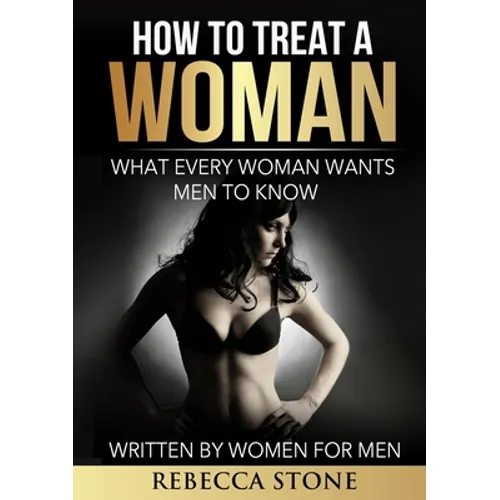 How to Treat a Woman