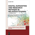 Digital Humanities and Research Methods in Religious Studies: An Introduction