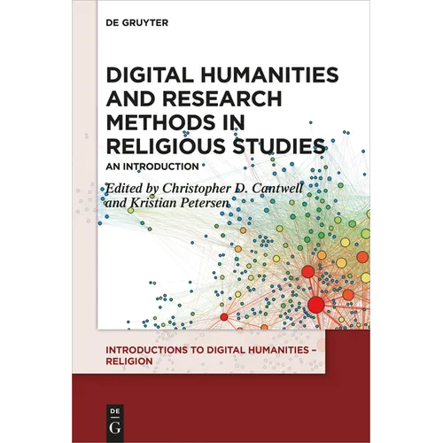 Digital Humanities and Research Methods in Religious Studies: An Introduction