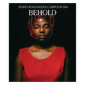 María Magdalena Campos-Pons: Behold