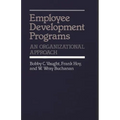 Employee Development Programs: An Organizational Approach