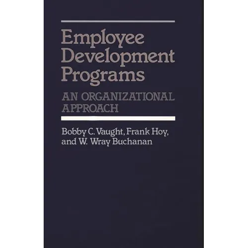 Employee Development Programs: An Organizational Approach