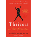 Thrivers: The Surprising Reasons Why Some Kids Struggle and Others Shine