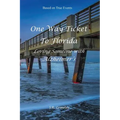 One Way Ticket to Florida: Loving Someone with Alzheimer's
