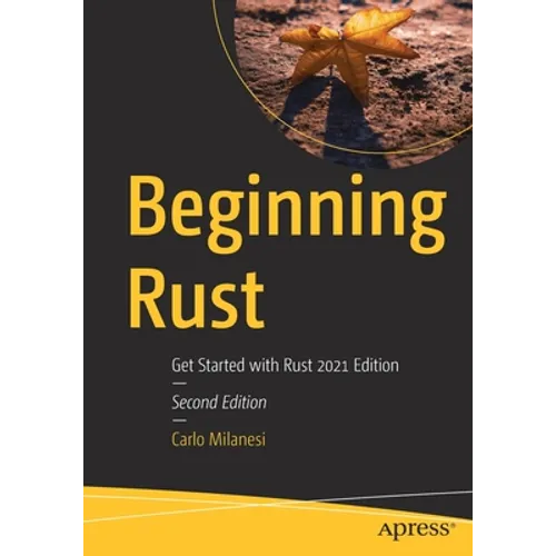 Beginning Rust: Get Started with Rust 2021 Edition