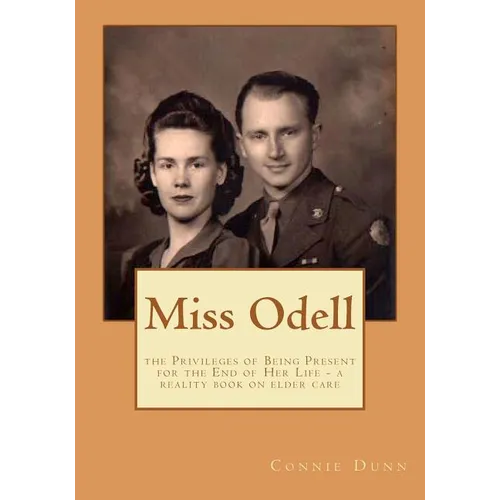 Miss Odell: the Privileges of Being Present at the End of Her Life
