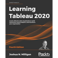 Learning Tableau 2020: Create effective data visualizations, build interactive visual analytics, and transform your organization