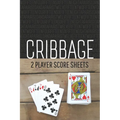 CRIBBAGE Two Player Score Sheets: The Easy Way To Play Anywhere Without A Cribbage Board