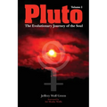 Pluto: The Evolutionary Journey of the Soul, Volume 1
