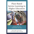 Place-Based Service Learning in Higher Education: Building Trust and Opportunities Over Time