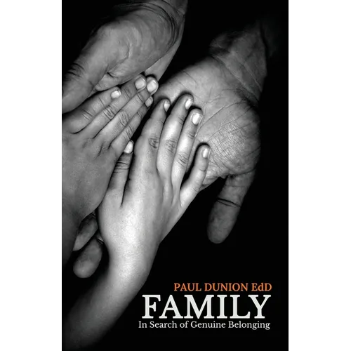 Family: In Search Of Genuine Belonging