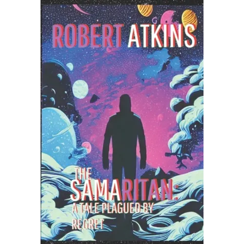 The Samaritan: A Tale Plagued by Regret