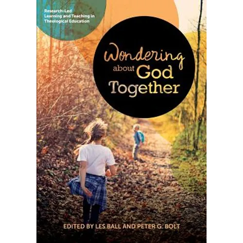 Wondering About God Together: Research-Led Learning & Teaching in Theological Education