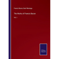 The Works of Francis Bacon: Vol. I
