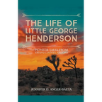 The Life of Little George Henderson