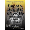 Ghosts, Spirits, and the Afterlife in Native American Indian Mythology And Folklore