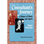 Consultant's Journey: A Dance of Work and Spirit - Paperback