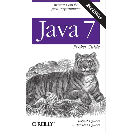 Java 7 Pocket Guide: Instant Help for Java Programmers