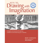 Keys to Drawing with Imagination: Strategies and Exercises for Gaining Confidence and Enhancing Your Creativity - Paperback