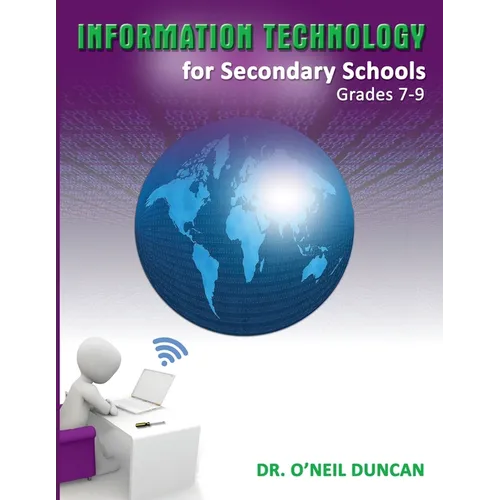 Information Technology for Secondary Schools Grades 7-9