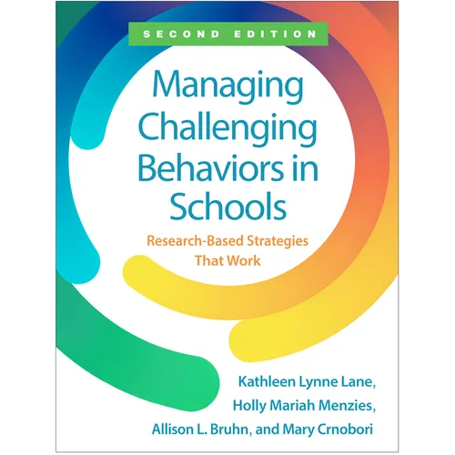 Managing Challenging Behaviors in Schools: Research-Based Strategies That Work