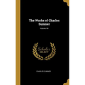 The Works of Charles Sumner; Volume XII