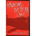 Haunting in Big Bear Lake a true story