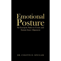 Emotional Posture: Six Energetic States to Create and Sustain Inner Alignment