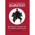 Challenging Empathy: Bipolar Disorder Through the Eyes of Two Mothers and the Therapist