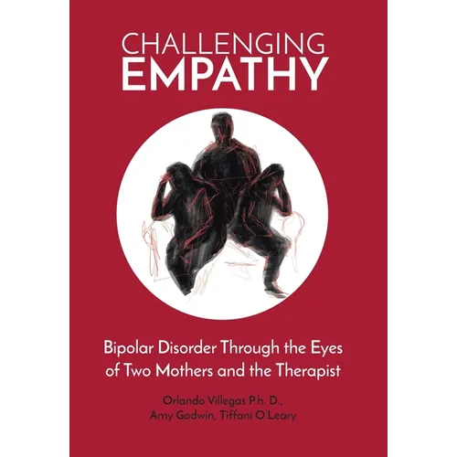 Challenging Empathy: Bipolar Disorder Through the Eyes of Two Mothers and the Therapist