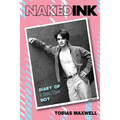 Naked Ink: Diary of a Smalltown Boy, Volume Two