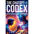 The ChatGPT-4 Codex: A Fiction Writer's Companion