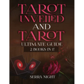 Tarot Unveiled AND Tarot Ultimate Guide: 2 Books IN 1!