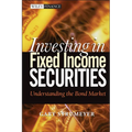 Investing in Fixed Income Securities: Understanding the Bond Market