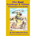The Real Cowboys & Aliens: UFO Encounters of the Old West
