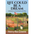 Life Could be a Dream: A Meditation on Life and Death in the Fifties