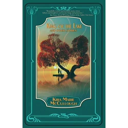 King of the Lake: And Other Stories