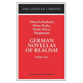 German Novellas of Realism: Ebner-Eschenbach, Heyse, Raabe, Storm, Meyer, Hauptmann: Volume Two