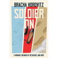 Soldier On: A Woman's Memoir of Resilience and Hope