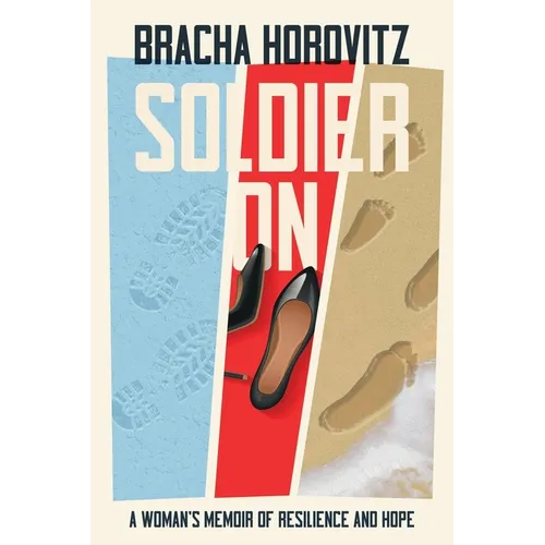 Soldier On: A Woman's Memoir of Resilience and Hope